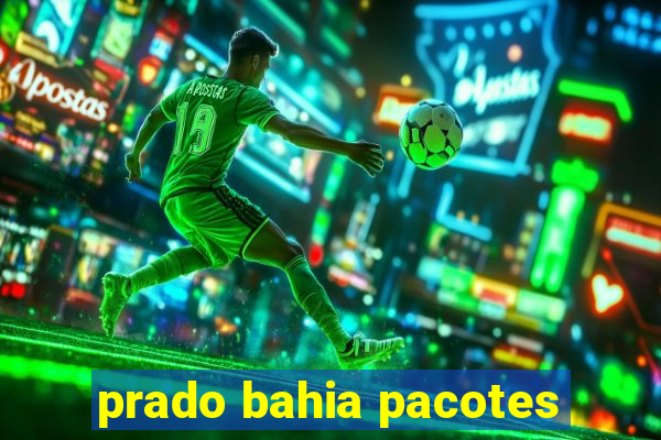 prado bahia pacotes